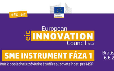 Seminár k poslednej uzávierke štúdií realizovateľnosti pre MSP – SME Instrument fáza 1