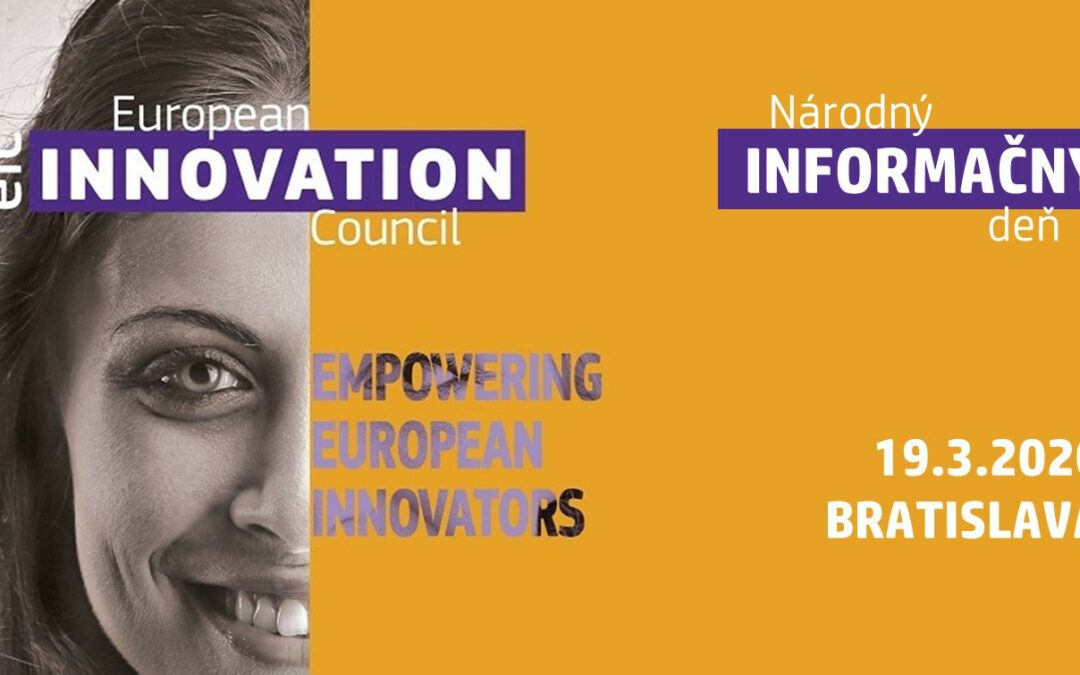 Súčasnosť a budúcnosť podpory inovatívnych firiem v EÚ: Národný informačný deň EIC (Bratislava, 19.3.2020)