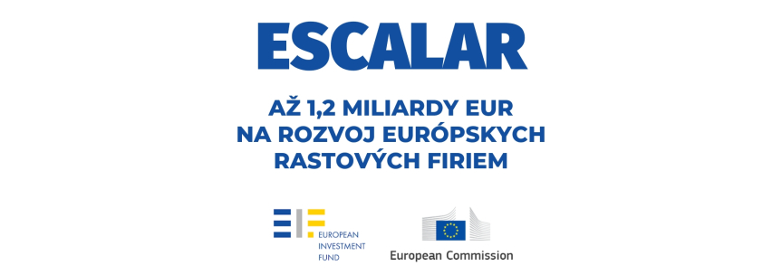 ESCALAR: 1,2 miliardy na pomoc firmám s vysokým potenciálom rásť a expandovať v Európe