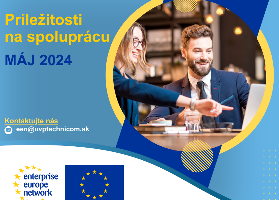 Príležitosti na spoluprácu zverejnené v databáze Enterprise Europe Network v MÁJI 2024