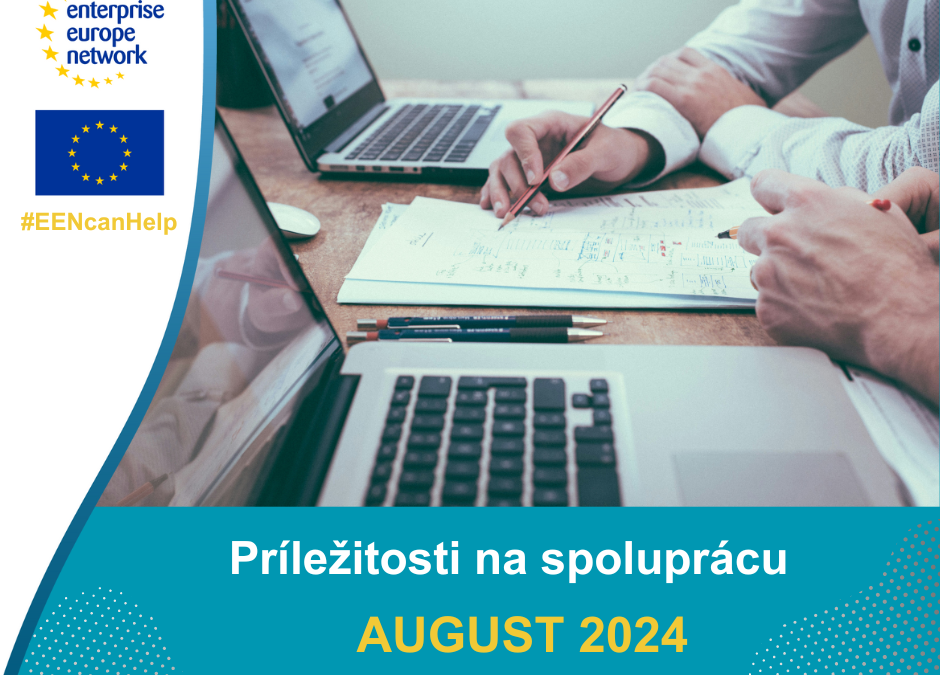 Príležitosti na spoluprácu zverejnené v databáze Enterprise Europe Network v AUGUSTE 2024