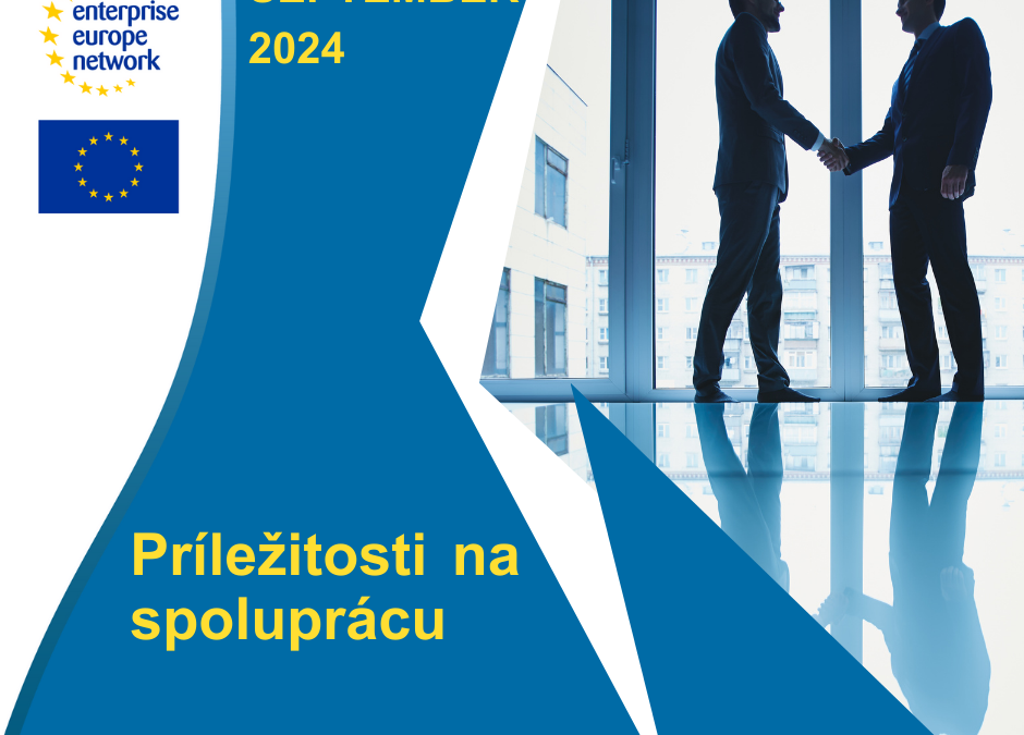 Príležitosti na spoluprácu zverejnené v databáze Enterprise Europe Network v SEPTEMBRI 2024