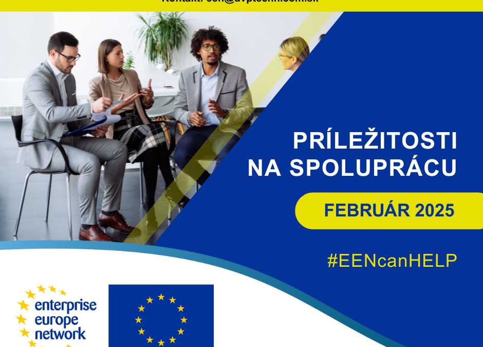 Príležitosti na spoluprácu zverejnené v databáze Enterprise Europe Network vo FEBRUÁRI 2025