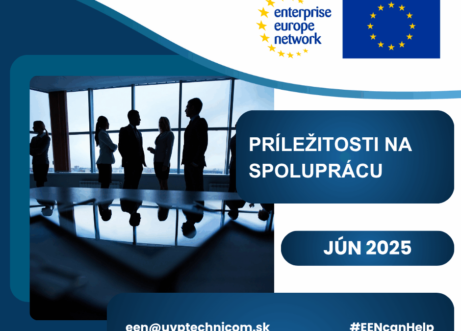 Príležitosti na spoluprácu zverejnené v databáze Enterprise Europe Network v JÚNI 2025