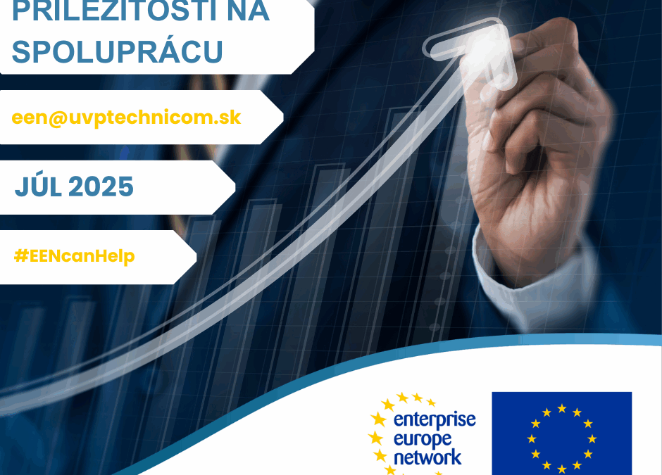 Príležitosti na spoluprácu zverejnené v databáze Enterprise Europe Network v JÚLI 2025