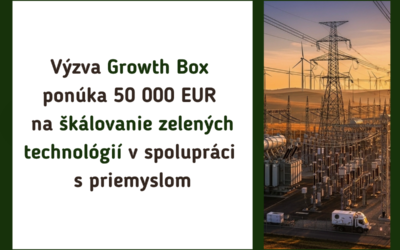 Škálovanie zelených technológií v spolupráci s priemyslom – výzva Growth Box